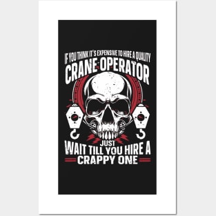 Funny Crane Operator, wait hire a bad one Posters and Art